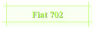 Fiat 702