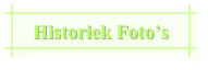 Historiek Foto’s